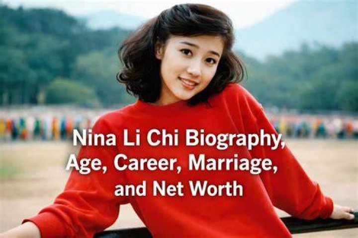 Nina Li Chi Biography, Age, Height, Husband, Net Worth, Family